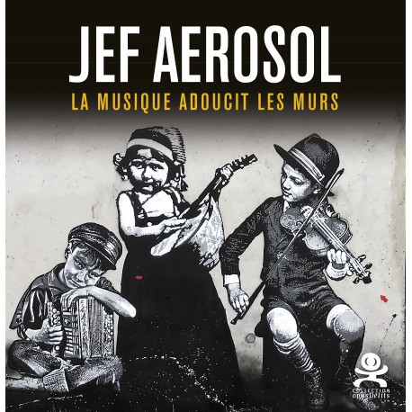 83 Jef Aérosol / La musique adoucit les murs